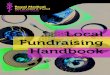 Local Fundraising Handbook - Royal Medical Benevolent Fundrmbf.org/wp-content/uploads/2019/04/rmbf-local-fundraising-handbook.pdf2 RMBF | Local Fundraising Guide Thank you! Whether