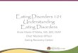 Eating Disorders 101 Understanding Eating Disorders for understanding the causes of eating disorders