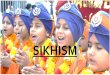 Sikhism - Gordon Children's Academy · 2020-04-29 · DNA •Sikhism is the answer.Now write down three questions to match the answer. 1. 2. 3