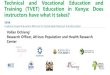 Technical and Vocational Education and Training (TVET ... -APHRC- Vollan... · •Independent variables were: instructor’sage, employment status, teaching hours per week, refresher