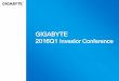 GIGABYTE 2016Q1 Investor Conference · 2016Q1 Investor Conference. Disclaimer This presentation has been prepared by Giga-byte Technology Co., Ltd. (“Gigabyte”). Any opinions