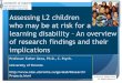 Assessing L2 children who may be at risk for a …...Risk Groups: Grades 1–3 Risk Groups: Grades 4–6 Spelling Growth by PP Risk Group 25 0 15 30 45 60 75 Gr. 1 Gr. 2 Gr. 3 g Low