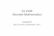 CS 2336 Discrete Mathematicswkhon/math/lecture/lecture09.pdf · Discrete Mathematics Lecture 9 Sets, Functions, and Relations: Part I 1 . Outline •What is a Set ? •Set Operations