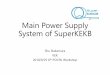MainPowerSupply System of SuperKEKBpages.cnpem.br/.../88/2018/10/Talk15_ShuNAKAMURA.pdf · • Newly fabricated or old power supplies for Main Ring Output power Newly fabricated PS