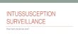 INTUSSUSCEPTION SURVEILLANCE - Sabin Jacob John.pdf · Intussusception Surveillance in India Limited literature on intussusception surveillance •Bahl, 2009: Population based passive