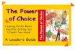 The Power ofChoice - Iowa State University · The Power of Choice: Showing by doing… The CD contains: It’s All About You It shows Leaders, and other adults, how to make healthy