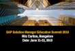 SAP Solution Manager Education Summit 2019 Ritz Carlton ...SAP Solution Manager Education Summit “Soled” 2019 Mark your calendar and join the SAP Solution Manager Education Summit