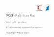 IFRS 9 - Preliminary Plan · IFRS 9 implementation project –Wide impact IFRS 9 Plan 5 IFRS 9 End-to-end process with the system to Analyze, Execute and Monitor IFRS 9 impacts Liquidity