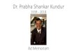 Dr. Prabha Shankar Kundur - IEEE · 2019-03-05 · IEEE PES Prabha S. Kundur Power System Dynamics and Control Award was established in his honour in 2014. 2019.03.04 Dr. P. Kundur