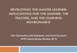 DEVELOPING THE MASTER LEARNER: IMPLICATIONS FOR …“Motivated Learner” is not an oxymoron but requires attention to enhancing autonomy, competence, and relatedness in the learner