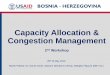 Capacity Allocation & Congestion Management€¦ · Capacity Management - Overview Activities of Network Operator: 9 1. Capacity definition 2. Capacity assessment 3. Allocation 4
