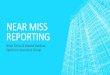 Near Miss Reporting · Workers must report all workplace incidents, hazardous conditions, near misses, and property and environmental damage to their immediate supervisor as soon