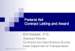 Federal Aid Contract Letting and Award · Contact Persons: Plan content, contract periods, proposals Districts 1, 2, and 3 Krandel Jack. 515-239-1414 . krandel.jack@iowadot.us Districts