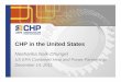 CHP in the United States · CHP is an Important Domestic Resource 5 • 82 GW of installed CHP at almost 4,000 industrial and commercial facilities (2011) • Avoids more than 1.8