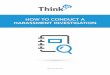 How to Conduct a Harassment Investigation · 3 ©ThinkHR 2015 Edition: 02.0415 HOW TO CONDUCT A HARASSMENT INVESTIGATIONHOW TO CONDUCT A HARASSMENT INVESTIGATION The complainant