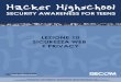 HHS - Lezione 10 - Sicurezza Web e Privacy · L'obiettivo di questa lezione è di insegnare a proteggersi sul web e, per far ciò, è necessario imparare dove si trovano i pericoli