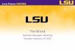 The Brand - Louisiana State University · 2017-05-08 · What is a brand? "A brand is a CUSTOMER EXPERIENCE represented by a collection of images and ideas; often, it refers to a