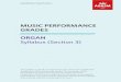 ABRSM Music Performance Grades · Performance Grades 3. Organ Performance Grades syllabus At Grades 1–3, the exam may be taken on an instrument without pedals as the majority of