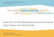 How the ICH E9 addendum around estimands may impact our ... · ICH E9(R1) − Need to link trial objectives and analysis methods in a coherent way −First, the relevant treatment
