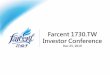 Farcent 1730.TW Investor Conference Enterprise... · Table of Contents •Financial update •Company profile •Competitive advantage •Development strategy •Corporate social