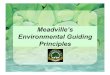 Meadville’s Environmental Guiding Principlessitesmedia.s3.amazonaws.com/.../2012/09/environmentalguidelines… · Sustainability Develop and adopt EGPs for Meadville. Link to Keystone