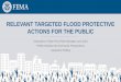 RELEVANT TARGETED FLOOD PROTECTIVE ACTIONS FOR …•Experience reported with flood, tornado, wildfire samples was considerably less (26% to 46%) than for hurricane, winter storm,