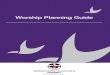 Worship Planning Guide - Uniting Church in Australia · Call to worship It is important that we ‘call’ people to worship God. That is the primary reason for being together. We
