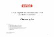 Georgia...Georgia has ratified: Article 6 4 (right to collective action) of the Revised European Social Charter of 1996 with no reservations (ratification: 22.08.2005, entry into force: