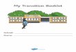My Transition Booklet - Beal High School · 2020-06-11 · My Transition Booklet The First Day On the first day, there will be lots of people around to help you. There will be older