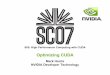 SC07 Optimization Harris.ppt [Read-Only] · 2009-01-20 · 4 S05: High Performance Computing with CUDA Quick terminology review Thread: concurrent code and associated state executed