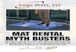 MAT RENTAL MYTH BUSTERS - Amazon S3 · Floor mat rental is more convenient than owning floor mats. FACT: Floor mat rental includes a service agreement, which can range from weekly,