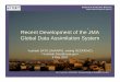 Recent Development of the JMA Global Data Assimilation …May 08, 2007  · Topics on the Global DA FY2005-2006 FY2005 HPC System Upgrade Improvement on GSM-4D-Var (T63àààT106)