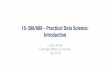 15-388/688 -Practical Data Science: Introduction · Data collection and management: relational data, matrices and vectors, ... Visualization: basic visualization and data exploration,