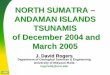 NORTH SUMATRA – ANDAMAN ISLANDS TSUNAMIS of …web.mst.edu/~rogersda/geologic_hazards/North...Earthquake of Dec 26, 2004 The USGS finite fault model shown here implies that the width