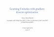 Learning Unitaries with gradient descent optimizationqist2019/slides/3rd/...Gradient Descent Numerics A `transition’ occurs when gradient descent is performed in the overparameterized