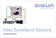 Video Surveillance Solutions · Product Brochure Video Surveillance Solutions. WORLDWIDE HEADQUARTERS VANCOUVER Canada BOSTON USA U.S. HEADQUARTERS PLANO USA MILAN Italy LISBON Portugal