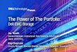 The Power of The Portfolio - Dell Technologies US … · •New Node - Performance of a hybrid with capacity of an archive node ... Analytics Internet of Things Cloud Backup Powered