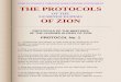 The Protocols of the Learned Elders of Zion. · 2008-05-09 · THE PROTOCOLS OF THE LEARNED ELDERS OF ZION PROTOCOLS OF THE MEETINGS OF THE LEARNED ELDERS OF ZION PROTOCOL No. 1 1