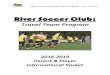 River Soccer Club...RSC Travel Team Information Packet River Soccer Club Parent Expectations What is soccer success for 8 to 14 year olds? *Learning to Train: 8-10 - mastering the