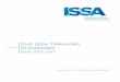 THE ISSA TRAINING STANDARD · providing cleaning service professionals with the specific information they need to perform cleaning tasks effectively. Further, compliance with the