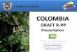 República de Colombia · República de Colombia Section Section Estimated cost (thousand USD) COL Gov FCPF UNREDD Other Total Section 1 1.a. Institutional $240 $1.000 $900 - $2.140