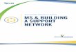 Knowledge Brochure Series MS & BUILDING A SUPPORT NETWORK€¦ · Making the most of your doctor appointments Plan a productive conversation with your doctor An open and thorough