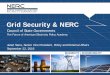 Grid Security & NERCknowledgecenter.csg.org/kc/system/files/Sena_0.pdf · Grid Security Conference (GridSecCon) Grid Exercise (GridEx) Cyber Risk Information Sharing Program (CRISP)