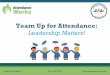 Team Up for Attendance · 2018-03-28 · Executive Branch •Leader of the Interagency Council on Ending the Achievement Gap with attendance focus •Strong supporter of the state