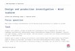 Design and production investigation Science and technology ...€¦  · Web viewinvestigate how electrical energy can control movement, sound, or light in a product or system. design,