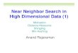 Near Neighbor Search in High Dimensional Data (1)Finding Similar Documents • Locality-Sensitive Hashing (LSH) is a general method to find near-neighbors in high-dimensional data