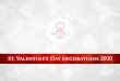 St. Valentine‘s Day decorations 2020 · St. Valentines Day decorations 2020 Photo-point „We are one‘‘ ... St alentin a ecoratio 2020 15 Valentine‘s arrangements in a pot