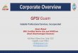Corporate Overview · 3. GPSI Guam is the first Guam small business to attend the VIP in both National and International. 4. GPSI Guam established its first PMP Bootcamp in November