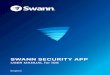SWANN SECURITY APP€¦ · The Wi-Fi network name field is auto-filled with the Wi-Fi network that your phone is currently using. Your camera will join this Wi-Fi network by default