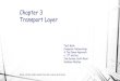 Chapter 3 Transport Layer - Rutgers Universitybadri/352dir/notes/W56-one.pdfChapter 3 Transport Layer Text Book Computer Networking: A Top Down Approach >= 5th edition. Jim Kurose,